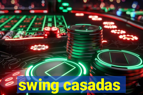 swing casadas